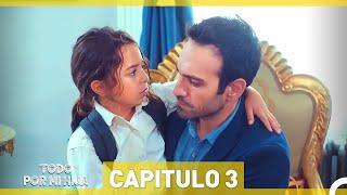 Todo Por Mi Hija - Capitulo 3