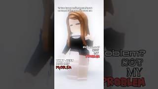 Not my problem #roblox #роблокс #рек #актив #пжрек #активвернись #вреки #fypシ #elbruso #rge #on