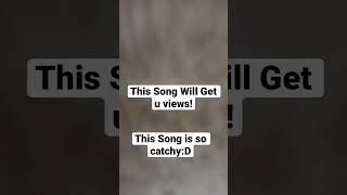 This Song Will Get u views! #shorts #trendy #catchysong #madlove