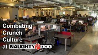 Combating Crunch Culture at Naughty Dog