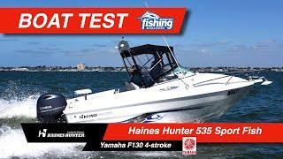 Tested | Haines Hunter 535 Sports Fish with Yamaha F130 4 stroke