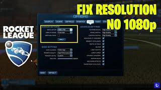 How to Fix Rocket League Resolution | Can't use 1920x1080 resolution