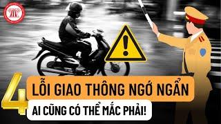 04 Lỗi Giao Thông Ngớ Ngẩn Ai Cũng Có Thể Mắc Phải! | THƯ VIỆN PHÁP LUẬT