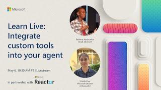 Learn Live: Integrate custom tools into your agent