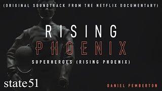 Superheroes (Rising Phoenix) by Daniel Pemberton - Music from The state51 Conspiracy