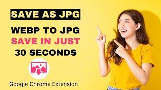 How To  Save Webp Image file to ️ Jpeg or ️ PNG (Urdu) | Save as jpg google chrome extension