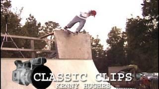 Kenny Hughes Skateboarding Classic Clips #20