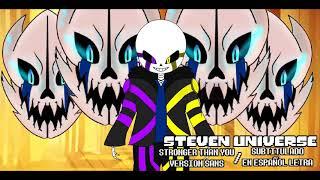 Steven universe // stronger than you versión sans // subtitulado en español // Sans GXD