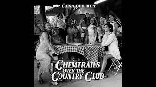 Lana Del Rey - Chemtrails Over The Country Club