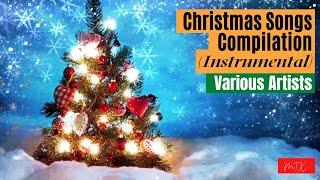 Christmas Songs Compilation (Instrumental) - Various Artists (Inspirational Background Music)