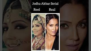 Jodha Akbar Serial Cast  Reel  Real  #youtubeshorts #gwa #jodhaakbar #tvactress #beautiful #vs