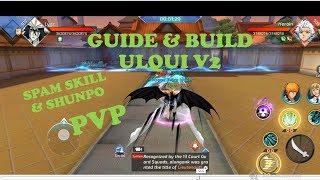 TIPS CHARACTER BUILD & GUIDE ULQUI V2 | BLEACH MOBILE 3D