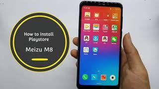 How to install Play store on Meizu M8 Without PC, New Solution 2021
