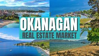 Okanagan Real Estate Market - Where to live in the Okanagan Valley