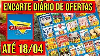 OFERTAS DE HOJE Supermercado Guanabara FOLHETO GUANABARA Promoção Guanabara do Dia MERCADO GUANABARA