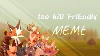 lx_too kiD FrlEndly meme Animation_xl