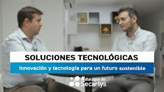 #DiálogosDeSecartys | SOLUCIONES TECNOLÓGICAS