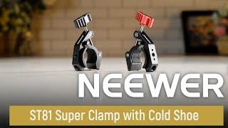 Introducing the NEEWER ST81 Super Clamp with Cold Shoe