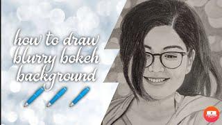 How to draw blurry bokeh background  ||step by step ||Graphite pencil ||@RashmikaMandanna