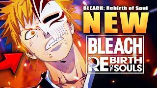 NEW BLEACH GAME ANNOUNCED!!!!! (Bleach Rebirth of Souls)