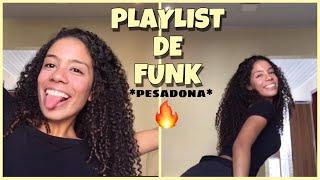 PLAYLIST DE FUNK *pesadona* + dança