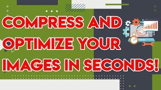 How to Compress and Optimize Images | Make Your Blog Load Faster!