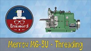 Threading a Merrow MG-3U