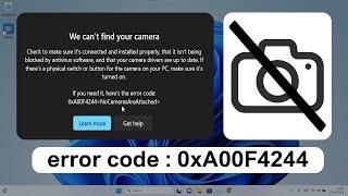 Tips Mengatasi Webcam dan Camera Tidak Berfungsi di Windows 11 error code (0xA00F4244)