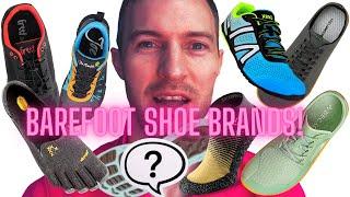 Barefoot Shoe Brand Run Down!