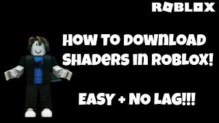 [NEW] How to Get SHADERS on ROBLOX 2022 - Roblox Shaders Install Tutorial (EASY + NO LAG)