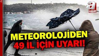 Meteorolojiden fırtına alarmı! 49 ilde sarı kodlu uyarı | A Haber