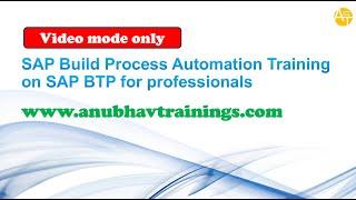 SAP Build Process Automation | SAP Build BPA | BTP Build IRPA, Cloud Workflow Training End2End