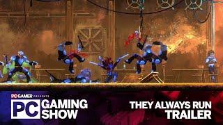 They Always Run trailer | PC Gaming Show E3 2021