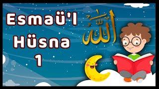 Çocuklar İçin Esmaül Hüsna İlahisi-1 | 99 Allah’ın Güzel İsmi | Eğitici İlahiler