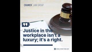 Get Justice in the Workplace with Cramer Law Group