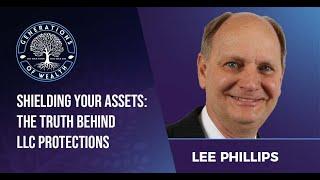 Shielding Your Assets: The Truth Behind LLC Protections With Lee Phillips