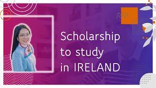 Top Tips: How to Get a Scholarship in Ireland as an International Student Part 2