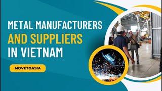 Metal suppliers & manufacturers in Vietnam | Sourcing in Vietnam | List of factories