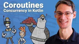 Coroutines: Concurrency in Kotlin