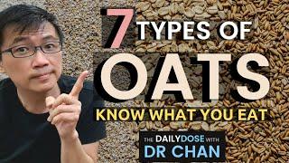 7 Types of Oats - Dr Chan Explains Differences in Glycemic Index, Nutritional Profile