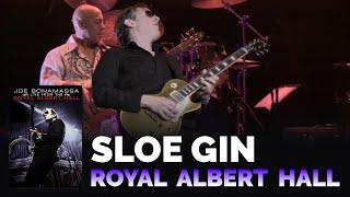 Joe Bonamassa Official - "Sloe Gin"  - Live From The Royal Albert Hall