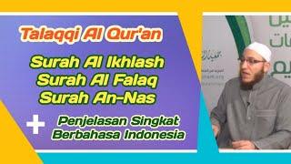 Tahsin Surah Al Ikhlas, Surah Al Falaq dan Surah An-Nas || Syaikh Abdul Qodir Utsman Hafizhahullah