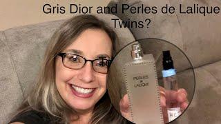 Gris Dior și Perles de Lalique: două arome proaspete transparente de patchouli:)