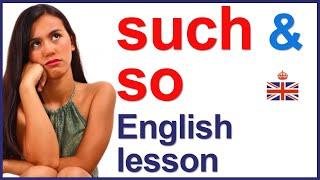 SUCH and SO with adjectives, adverbs and nouns - English lesson