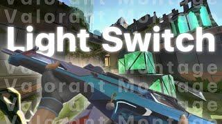 Light Switch  (Valorant Montage)