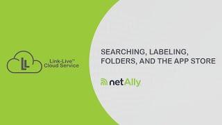 Searching, Labeling, Folders, and the App Store in Link-Live™