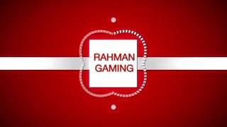 Intro RAHMAN GAMING