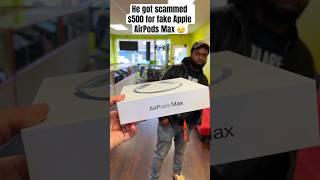 HE PAID $500 FOR FAKE APPLE AIRPODS MAX  #shorts #fake #airpodsmax #apple #iphone #ios