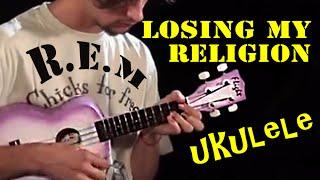 How to Play "Losing my Religion" on Ukulele: Losing my Religion Tutorial with Chords and Tabs