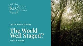 The World Well Staged? Creation and Culture Revisited | JB Krohn